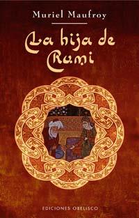 HIJA DE RUMI, LA | 9788497773218 | MAUFROY, MURIEL | Librería Castillón - Comprar libros online Aragón, Barbastro