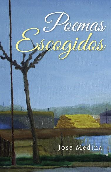 Poemas escogidos | 9788416339655 | Medina, José | Librería Castillón - Comprar libros online Aragón, Barbastro