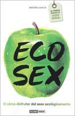 ECO SEX | 9788475566856 | GARCÍA FERNÁNDEZ, BEGOÑA | Librería Castillón - Comprar libros online Aragón, Barbastro