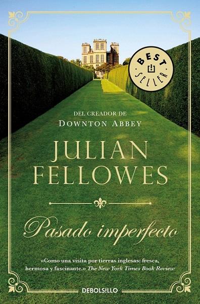 Pasado imperfecto | 9788466340670 | Julian Fellowes | Librería Castillón - Comprar libros online Aragón, Barbastro