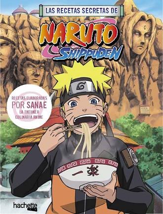 Las recetas secretas de Naruto Shippuden | 9788419804747 | Sanae | Librería Castillón - Comprar libros online Aragón, Barbastro