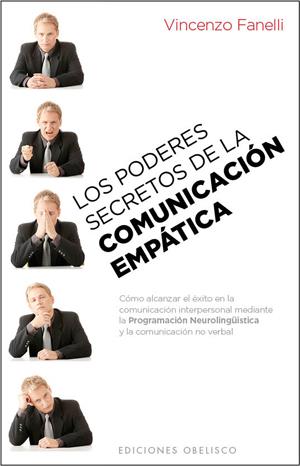 PODERES SECRETOS DE LA COMUNICACION EMPATICA, LOS | 9788497778169 | FANELLI, VINCENZO | Librería Castillón - Comprar libros online Aragón, Barbastro