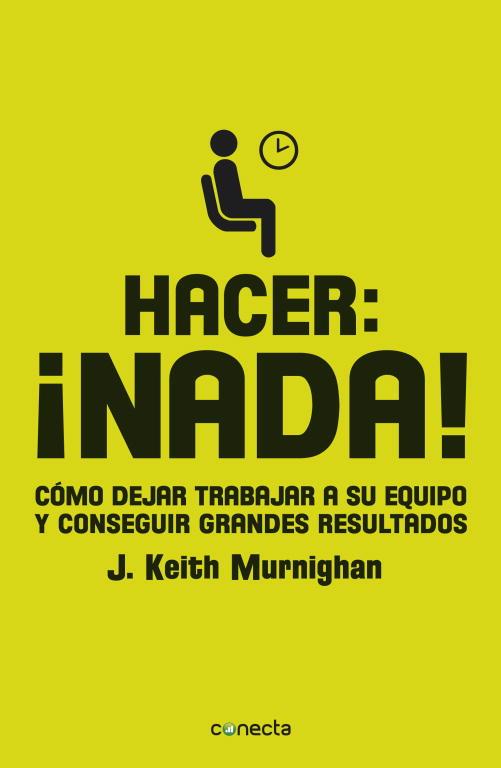 Hacer: ¡nada! | 9788415431268 | Murnighan, J. Keith | Librería Castillón - Comprar libros online Aragón, Barbastro