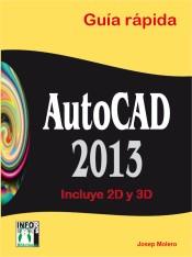 Autocad 2013 incluye 2d y 3d : Guía rápida | 9788415033622 | Molero, Josep | Librería Castillón - Comprar libros online Aragón, Barbastro