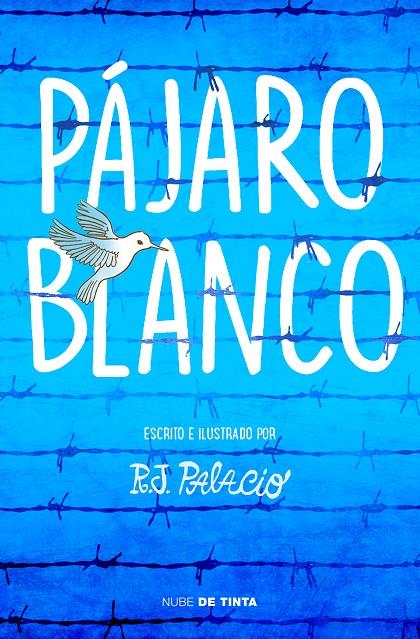 Pájaro blanco | 9788417605162 | Palacio, R. J. | Librería Castillón - Comprar libros online Aragón, Barbastro