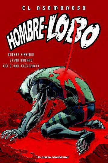 El asombroso hombre lobo nº 03/04 | 9788468477589 | Kirkman, Robert/Howard, Jason | Librería Castillón - Comprar libros online Aragón, Barbastro