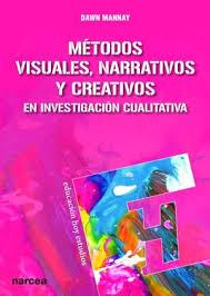 Métodos visuales, narrativos y creativos en investigación cualitativa | 9788427723382 | Mannay, Dawn | Librería Castillón - Comprar libros online Aragón, Barbastro