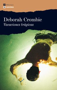 VACACIONES TRAGICAS | 9788496707108 | CROMBIE, DEBORAH | Librería Castillón - Comprar libros online Aragón, Barbastro