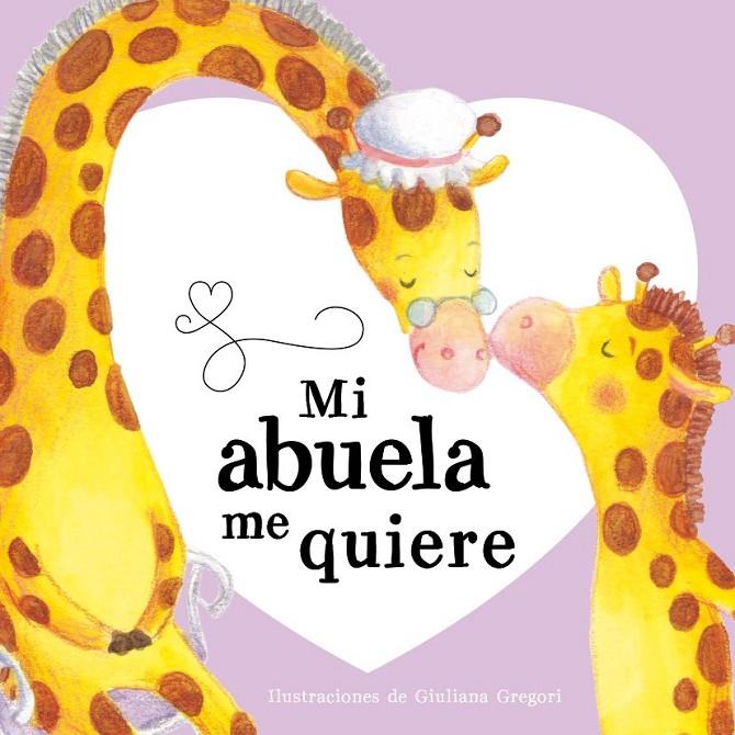 MI ABUELA ME QUIERE | 9788491200482 | Librería Castillón - Comprar libros online Aragón, Barbastro