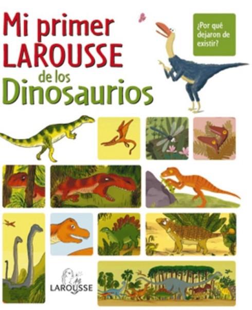 MI PRIMER LAROUSSE DE LOS DINOSAURIOS | 9788480168779 | VARIOS AUTORES | Librería Castillón - Comprar libros online Aragón, Barbastro