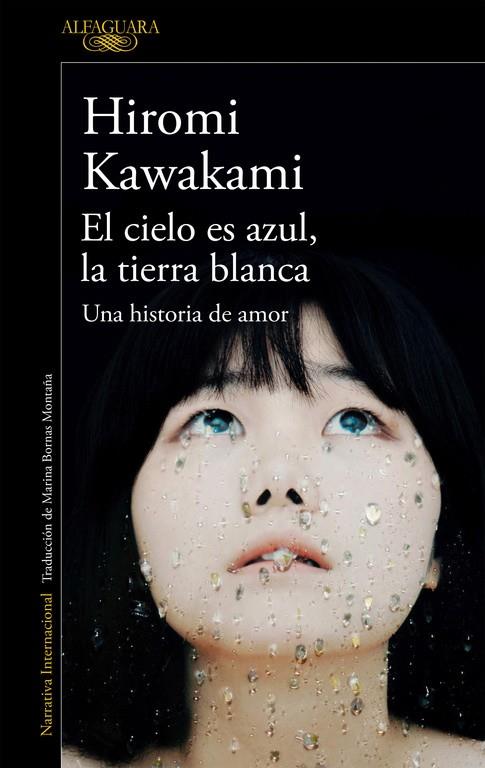 El cielo es azul, la tierra blanca | 9788420423883 | Hiromi Kawakami | Librería Castillón - Comprar libros online Aragón, Barbastro