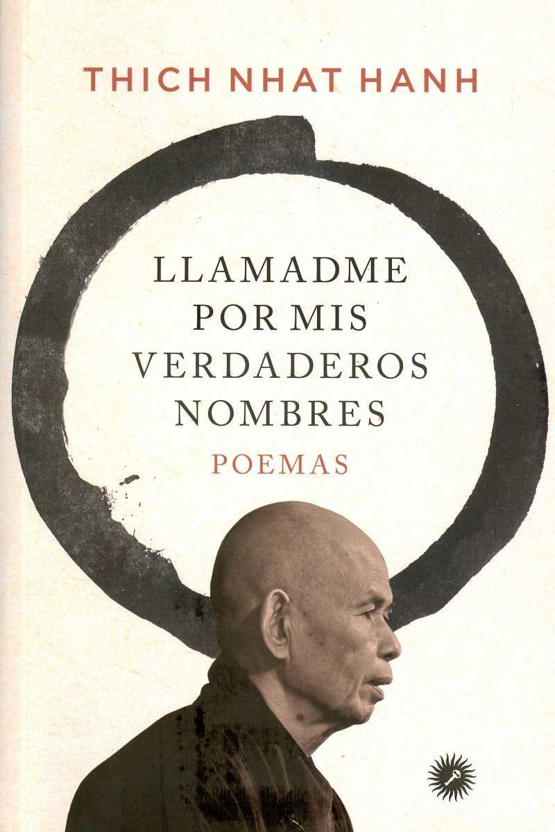 Llamadme por mis verdaderos nombres | 9788416145225 | Thich Nhat, Hanh | Librería Castillón - Comprar libros online Aragón, Barbastro