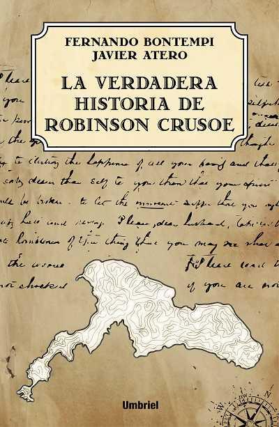 verdadera historia de Robinson Crusoe, La | 9788492915163 | Atero, Javier; Bontempi Prieto, Fernando | Librería Castillón - Comprar libros online Aragón, Barbastro