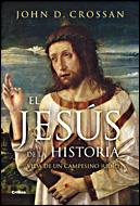 JESUS DE LA HISTORIA, EL | 9788484328858 | CROSSAN, JOHN DOMINIC | Librería Castillón - Comprar libros online Aragón, Barbastro