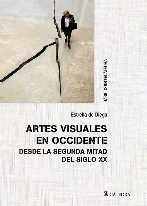 Artes visuales en Occidente desde la segunda mitad del siglo XX | 9788437634166 | Diego, Estrella de | Librería Castillón - Comprar libros online Aragón, Barbastro