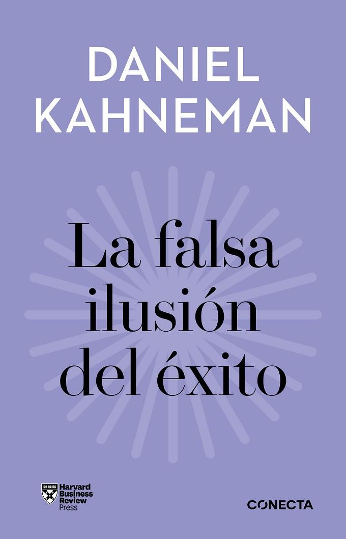 La falsa ilusión del éxito (Imprescindibles) | 9788418053399 | Kahneman, Daniel | Librería Castillón - Comprar libros online Aragón, Barbastro