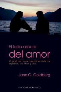 LADO OSCURO DEL AMOR, EL | 9788497770637 | GOLDBERG, JANE G. | Librería Castillón - Comprar libros online Aragón, Barbastro