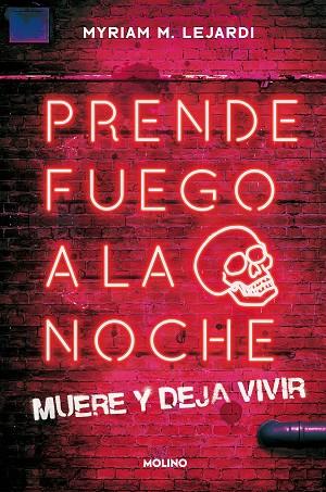 Prende fuego a la noche | 9788427224698 | M. Lejardi, Myriam | Librería Castillón - Comprar libros online Aragón, Barbastro