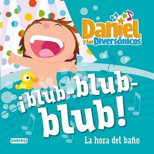 ¡Blub-blub-blub!. La hora del baño - Daniel y los diversonicos | 9788444167602 | Bravo, José Luis | Librería Castillón - Comprar libros online Aragón, Barbastro