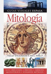 MITOLOGÍA - GUIAS VISUALES ESPASA | 9788467026085 | WILKINSON, PHILIP; PHILIP, NEIL | Librería Castillón - Comprar libros online Aragón, Barbastro