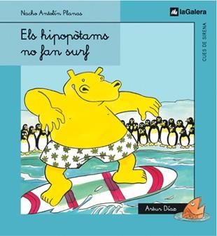 HIPOPOTAMS NO FAN SURF, ELS (CUES DE SIRENA) | 9788424620714 | ANTOLIN PLANAS, NACHO | Librería Castillón - Comprar libros online Aragón, Barbastro