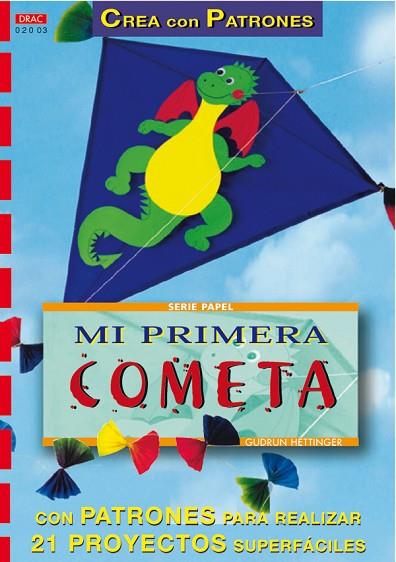 Serie Papel nº 3. MI PRIMERA COMETA | 9788495873118 | Hettinger, Gudrun | Librería Castillón - Comprar libros online Aragón, Barbastro