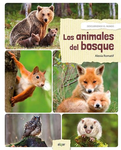 Los animales del bosque | 9788491421573 | ROMATIF, ALEXIA | Librería Castillón - Comprar libros online Aragón, Barbastro