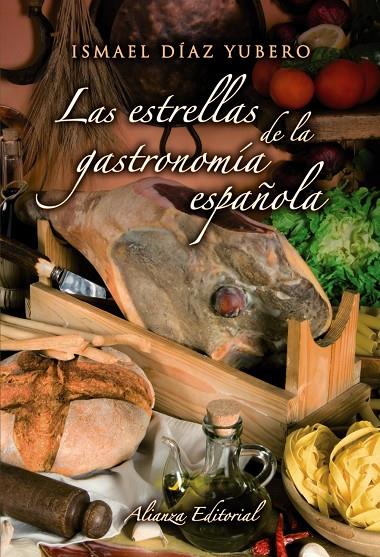 ESTRELLAS DE LA GASTRONOMIA ESPAÑOLA, LAS | 9788420662732 | DIAZ YUBERO, ISMAEL | Librería Castillón - Comprar libros online Aragón, Barbastro