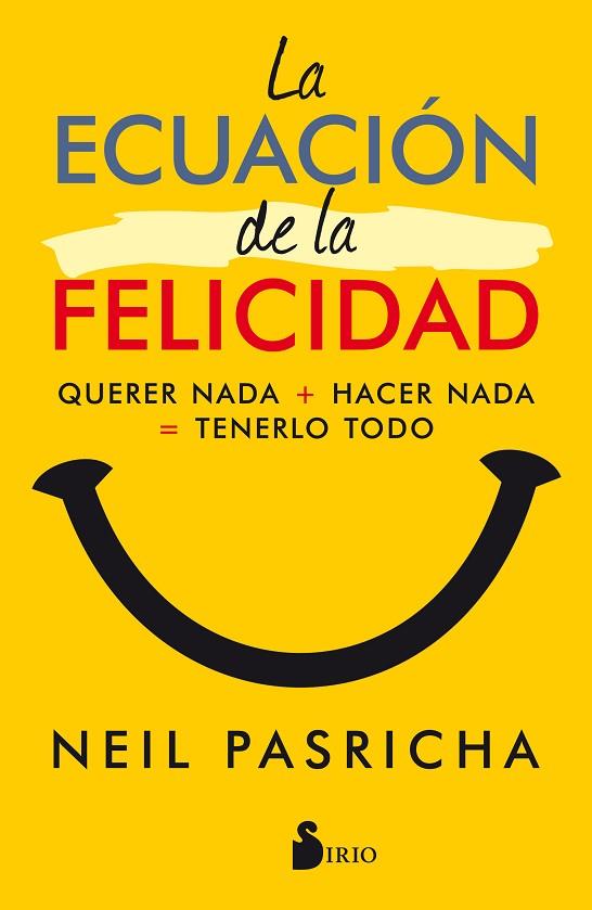 LA ECUACION DE LA FELICIDAD | 9788417030377 | PASRICHA, NEIL | Librería Castillón - Comprar libros online Aragón, Barbastro