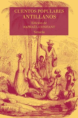 Cuentos populares antillanos | 9788417308162 | Confiant, Raphaël | Librería Castillón - Comprar libros online Aragón, Barbastro