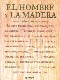 HOMBRE Y LA MADERA, EL | 9788478710584 | ABELLA, IGNACIO | Librería Castillón - Comprar libros online Aragón, Barbastro