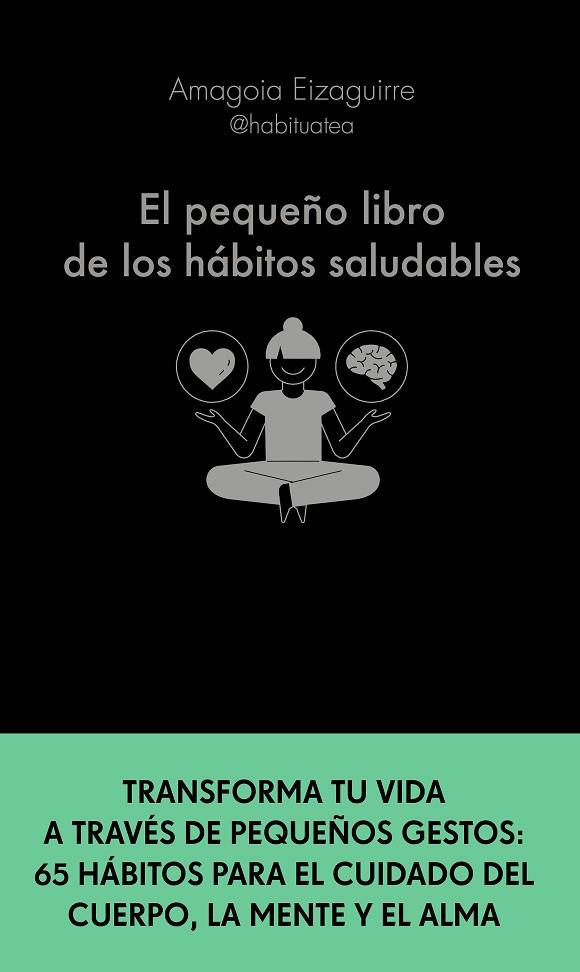 El pequeño libro de los hábitos saludables | 9788413441276 | Eizaguirre, Amagoia | Librería Castillón - Comprar libros online Aragón, Barbastro