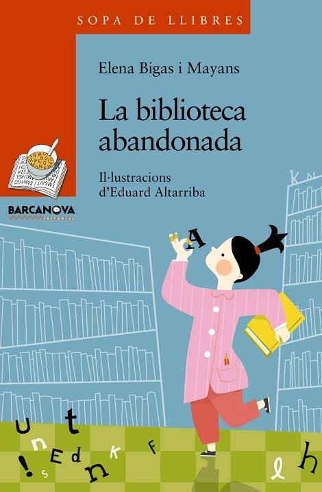 La biblioteca abandonada | 9788448930332 | Bigas i Mayans, Elena | Librería Castillón - Comprar libros online Aragón, Barbastro