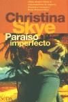 PARAISO IMPERFECTO | 9788466611602 | SKYE, CHRISTINA | Librería Castillón - Comprar libros online Aragón, Barbastro