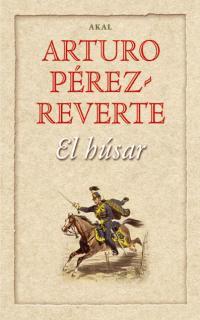 HUSAR, EL | 9788446018766 | PEREZ REVERTE, ARTURO | Librería Castillón - Comprar libros online Aragón, Barbastro