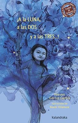 ¡A la luna, a las dos y a las tres…! | 9788484644545 | García, Nieves | Librería Castillón - Comprar libros online Aragón, Barbastro