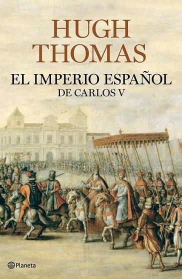 IMPERIO ESPAÑOL DE CARLOS V, EL | 9788408094609 | THOMAS, HUGH | Librería Castillón - Comprar libros online Aragón, Barbastro