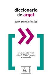 DICCIONARIO DE ARGOT | 9788467021387 | SANMARTIN SAEZ, JULIA | Librería Castillón - Comprar libros online Aragón, Barbastro