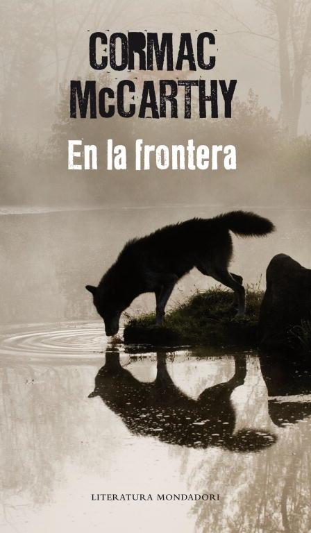 En la frontera (Trilogía de la frontera 2) | 9788439721932 | McCarthy, Cormac | Librería Castillón - Comprar libros online Aragón, Barbastro