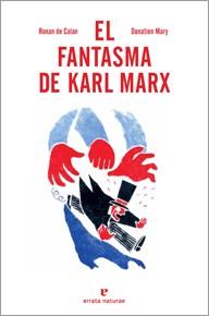 El fantasma de Karl Marx | 9788415217251 | Ronan de Calan | Librería Castillón - Comprar libros online Aragón, Barbastro