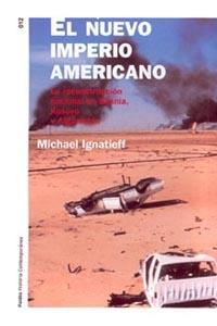 NUEVO IMPERIO AMERICANO, EL | 9788449314568 | IGNATIEFF, MICHAEL | Librería Castillón - Comprar libros online Aragón, Barbastro