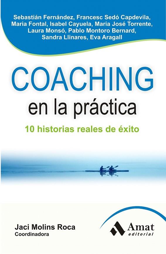 Coaching en la práctica | 9788497356930 | Aragall Trepat, Eva; Cayuela Gimenez, Maria Isabel; Fernandez, Sebastian Nicolas; Fontal Lopez, M | Librería Castillón - Comprar libros online Aragón, Barbastro