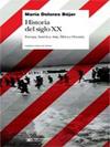 HISTORIA DEL SIGLO XX | 9789876291620 | Bejar, Maria Dolores | Librería Castillón - Comprar libros online Aragón, Barbastro