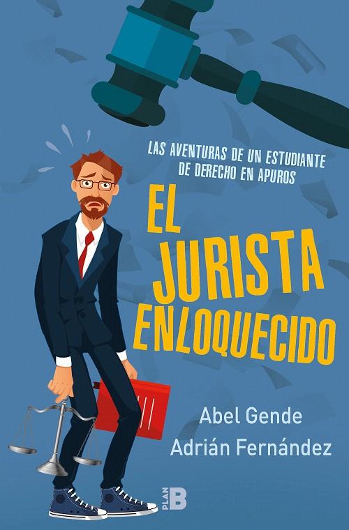 EL JURISTA ENLOQUECIDO | 9788417001452 | Adrián Fernández Abel Gende | Librería Castillón - Comprar libros online Aragón, Barbastro