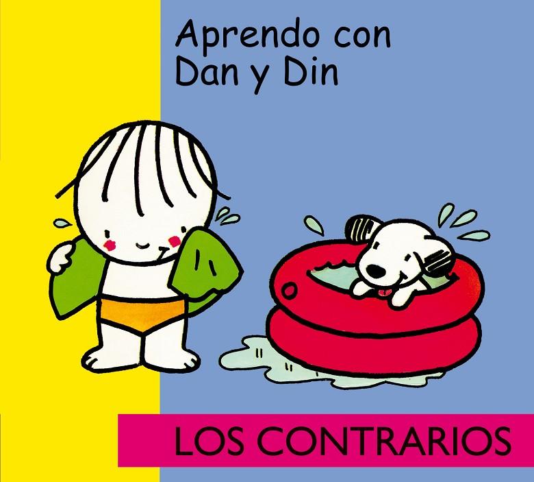 CONTRARIOS, LOS (APRENDO CON DAN Y DIN) | 9788478645244 | RIGOL, FRANCESC | Librería Castillón - Comprar libros online Aragón, Barbastro