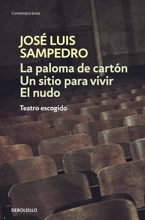 PALOMA DE CARTON / UN SITIO PARA VIVIR / NUDO | 9788483465134 | José Luis Sampedro | Librería Castillón - Comprar libros online Aragón, Barbastro