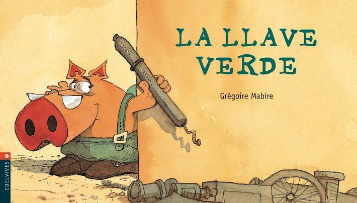 LLAVE VERDE, LA | 9788426350138 | MABIRE, GREGOIRE | Librería Castillón - Comprar libros online Aragón, Barbastro