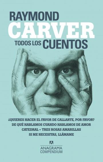 Todos los cuentos | 9788433959539 | Raymond Carver | Librería Castillón - Comprar libros online Aragón, Barbastro