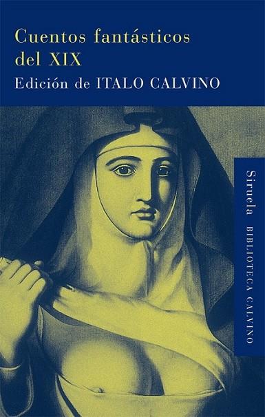 CUENTOS FANTÁSTICOS DEL XIX | 9788498414486 | CALVINO, ITALO | Librería Castillón - Comprar libros online Aragón, Barbastro