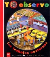 TRABAJOS NOCTURNOS, LOS (YO OBSERVO12) | 9788434874206 | FUHR, UTE | Librería Castillón - Comprar libros online Aragón, Barbastro